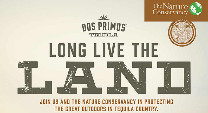 Long Live the Land: Dos Primos® Tequila Partners with The Nature Conservancy